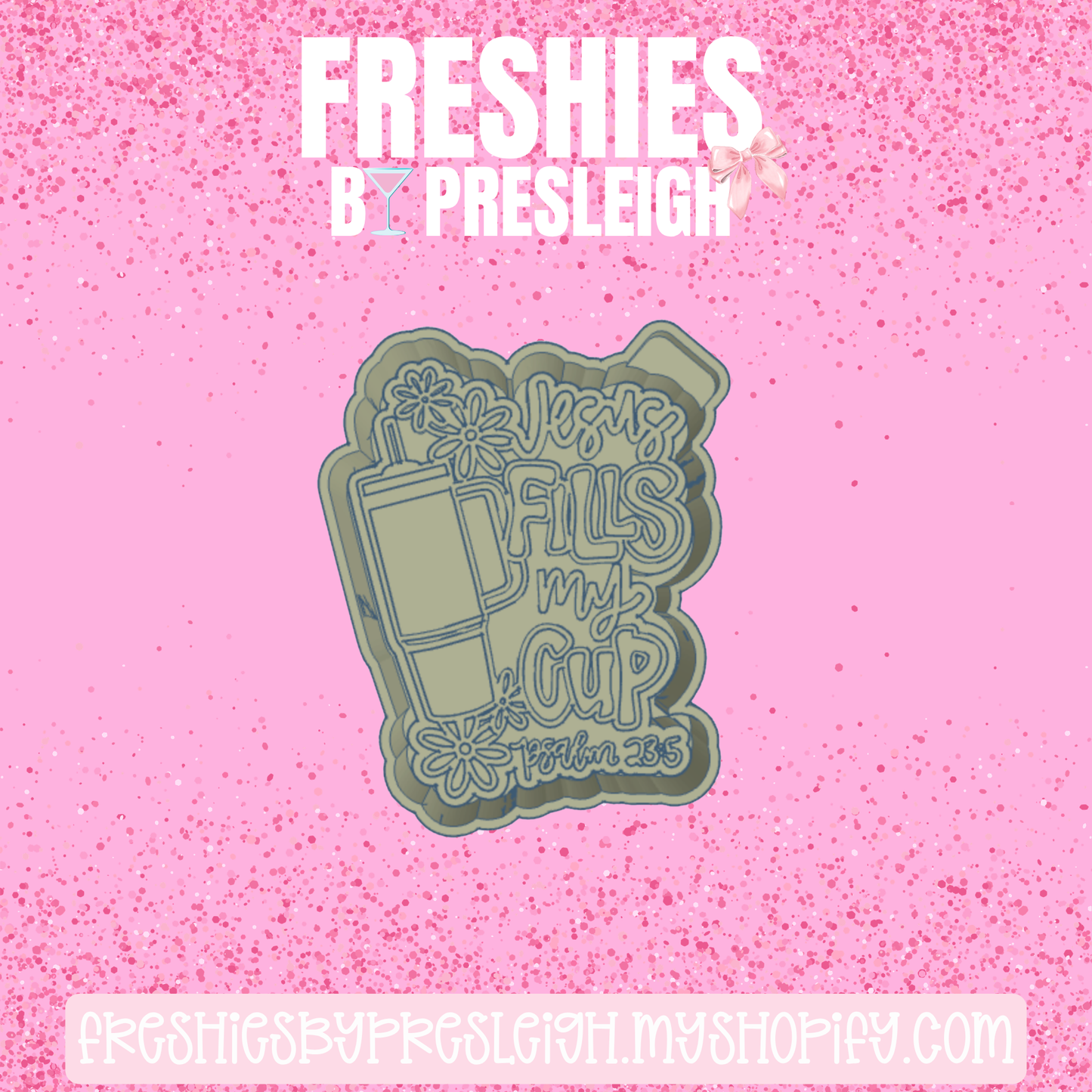 Psalm 23:5 Freshie Mold