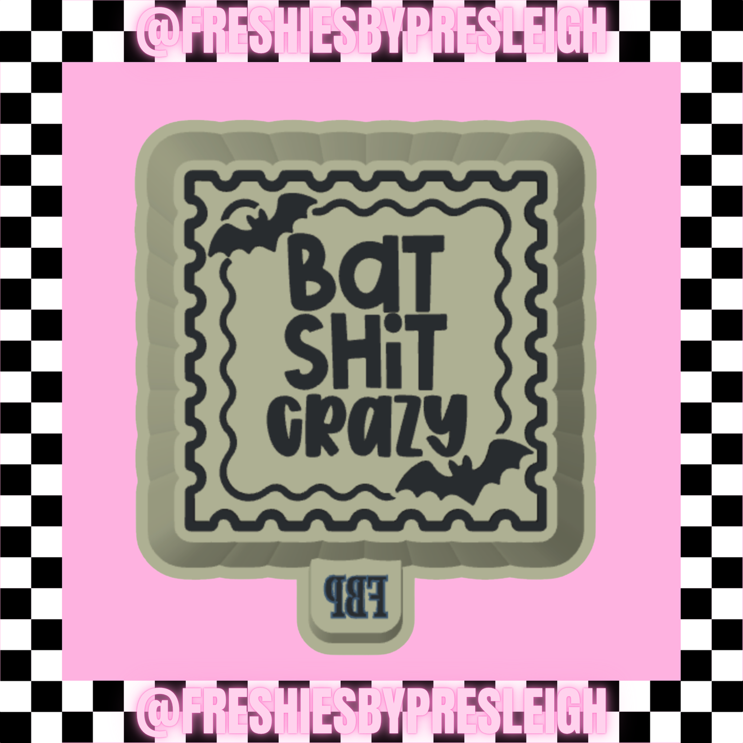 Bat Shit Crazy Freshie Mold