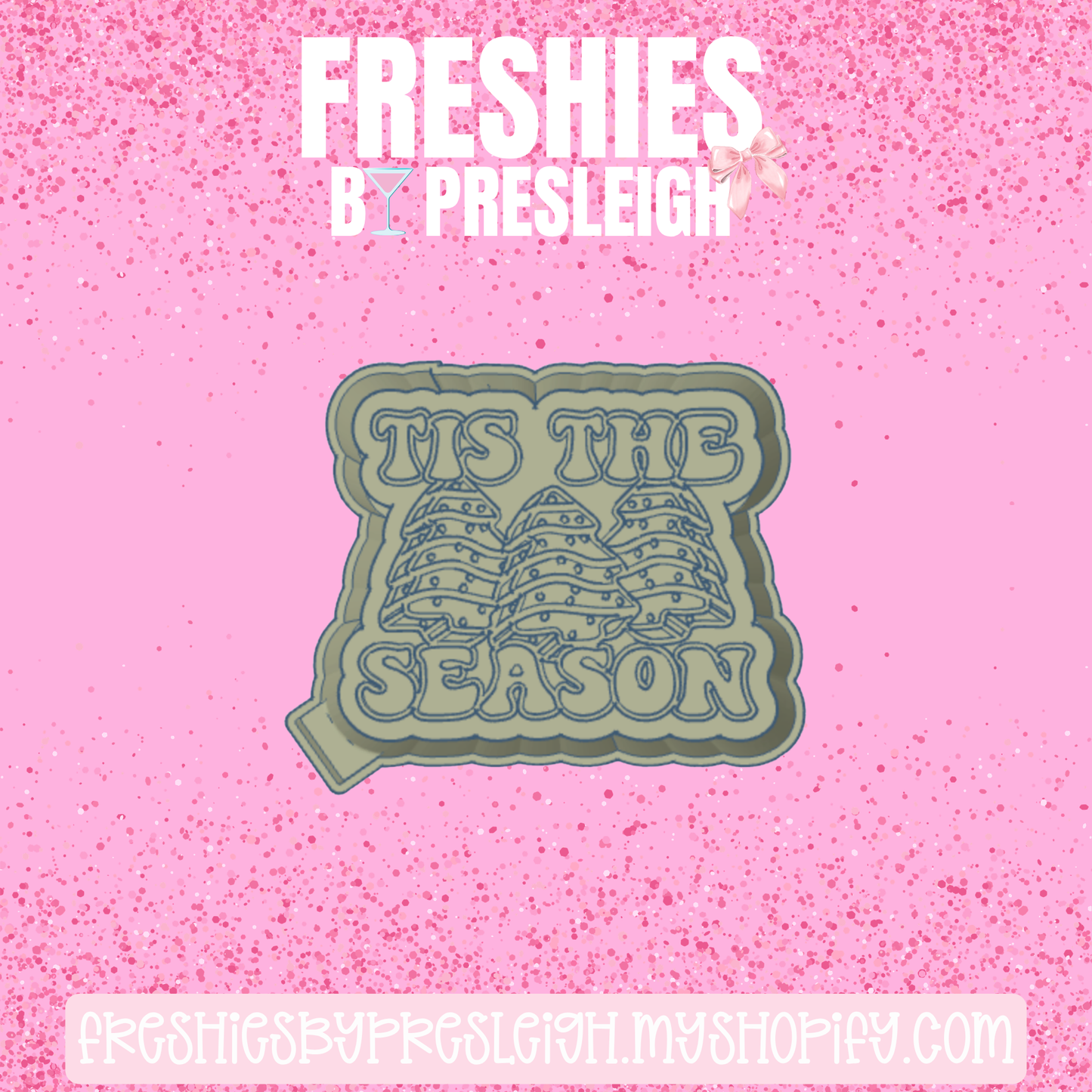Tis' The Season Freshie Mold