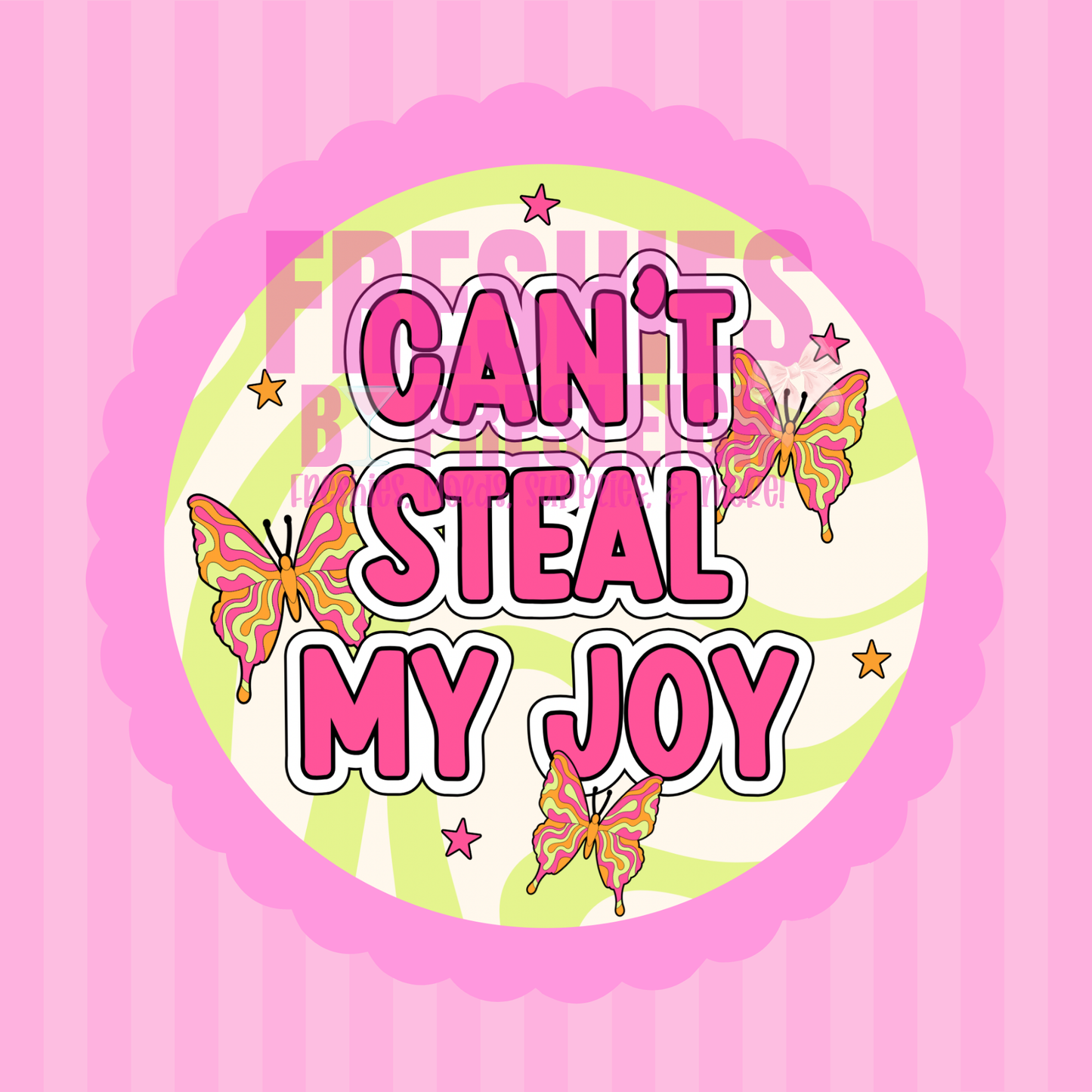 Can't Steal My Joy Freshie Card Stock
