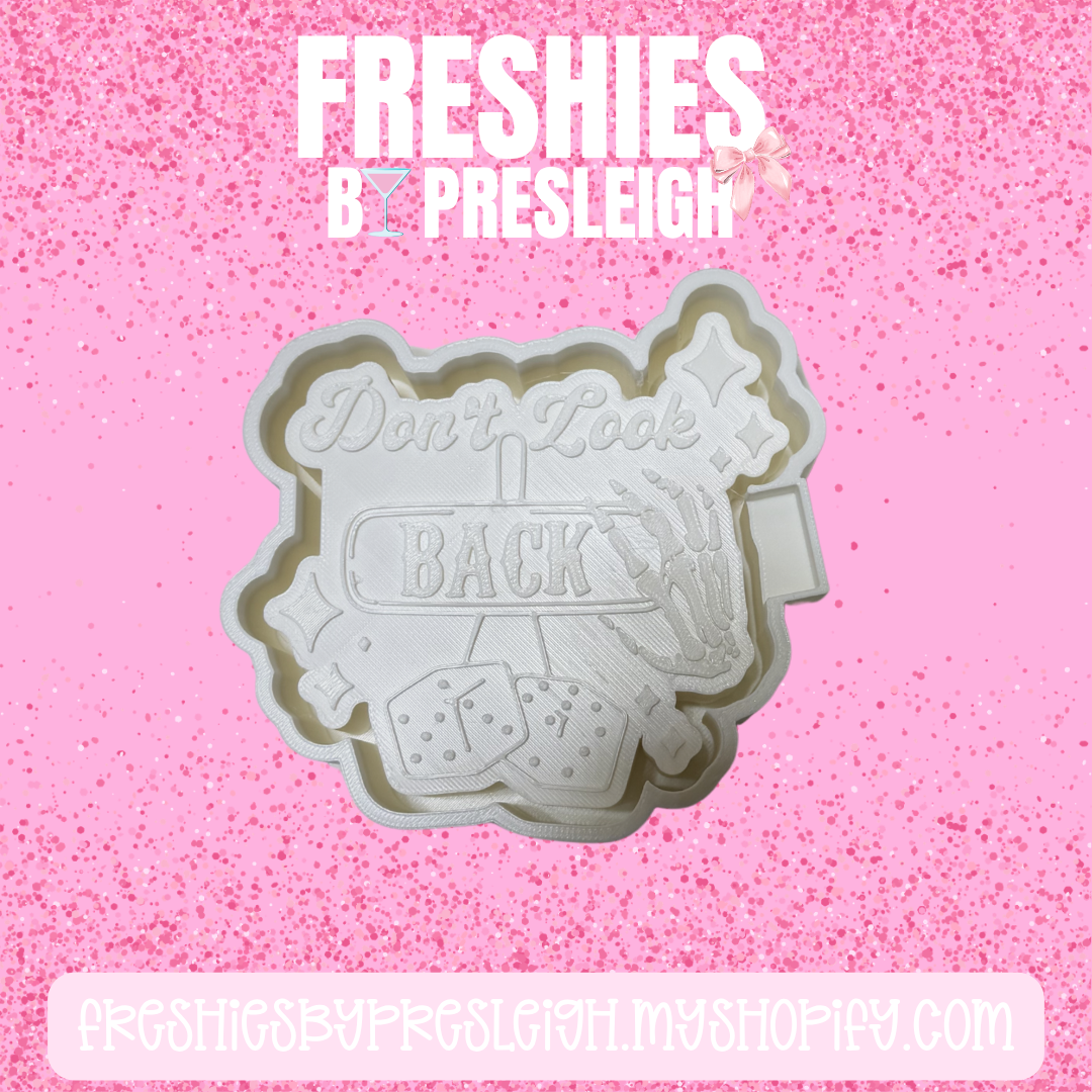 Don't Look Back Freshie Mold