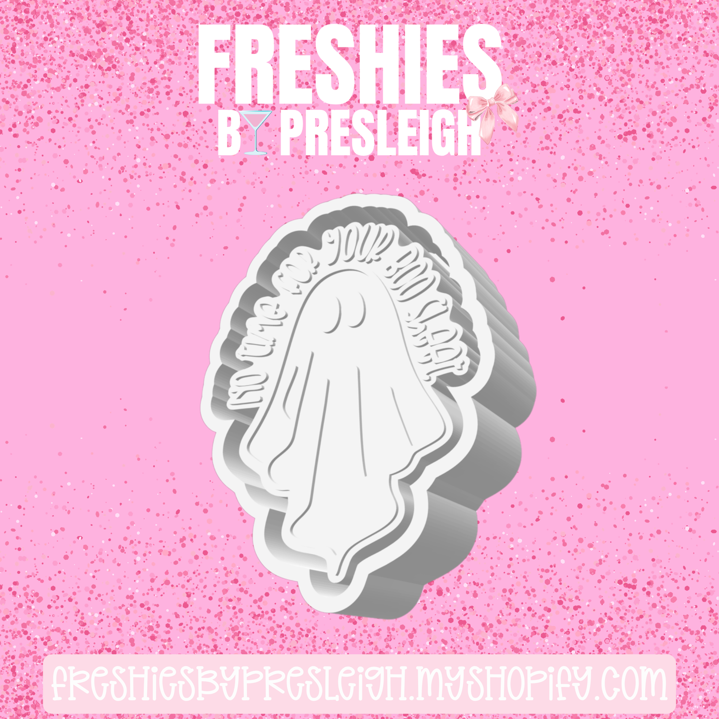 No Time For Your Boo Sheet Freshie Mold