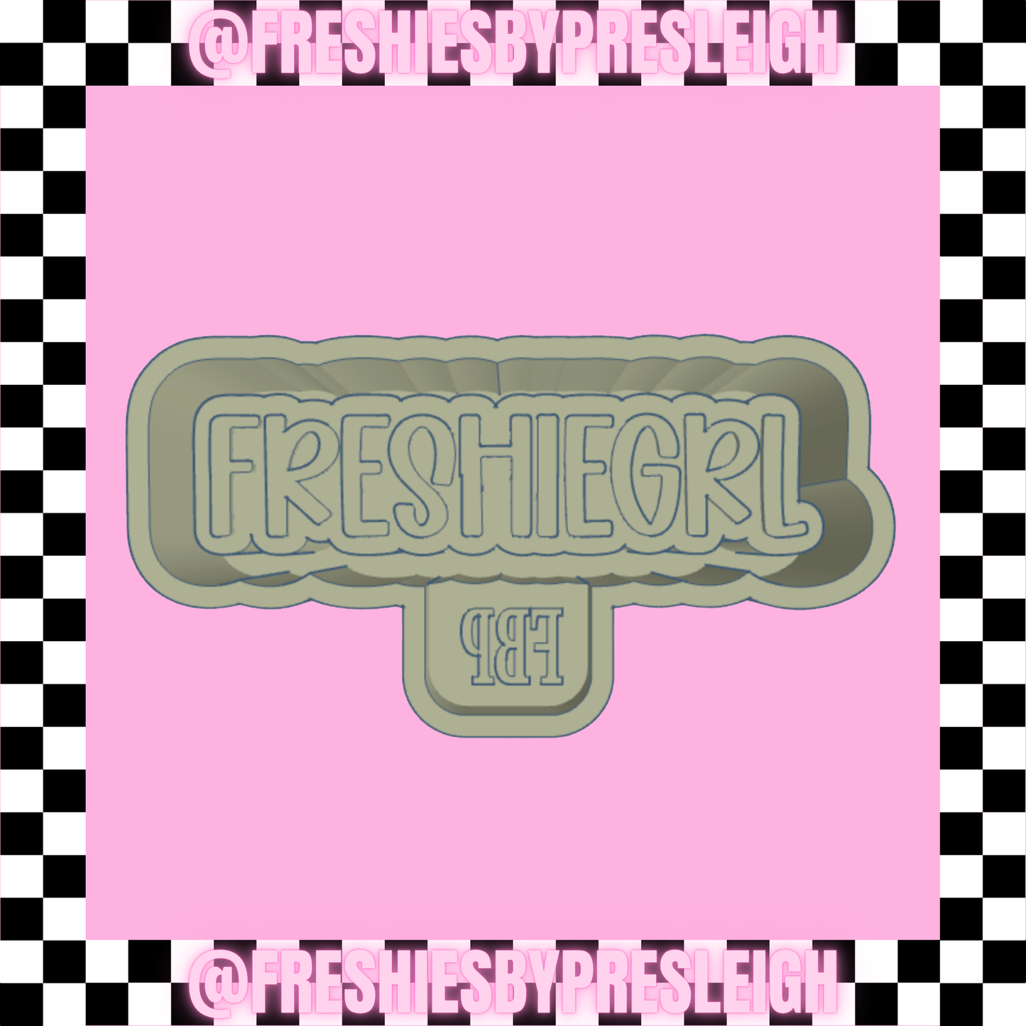 FRESHIEGRL Freshie Mold