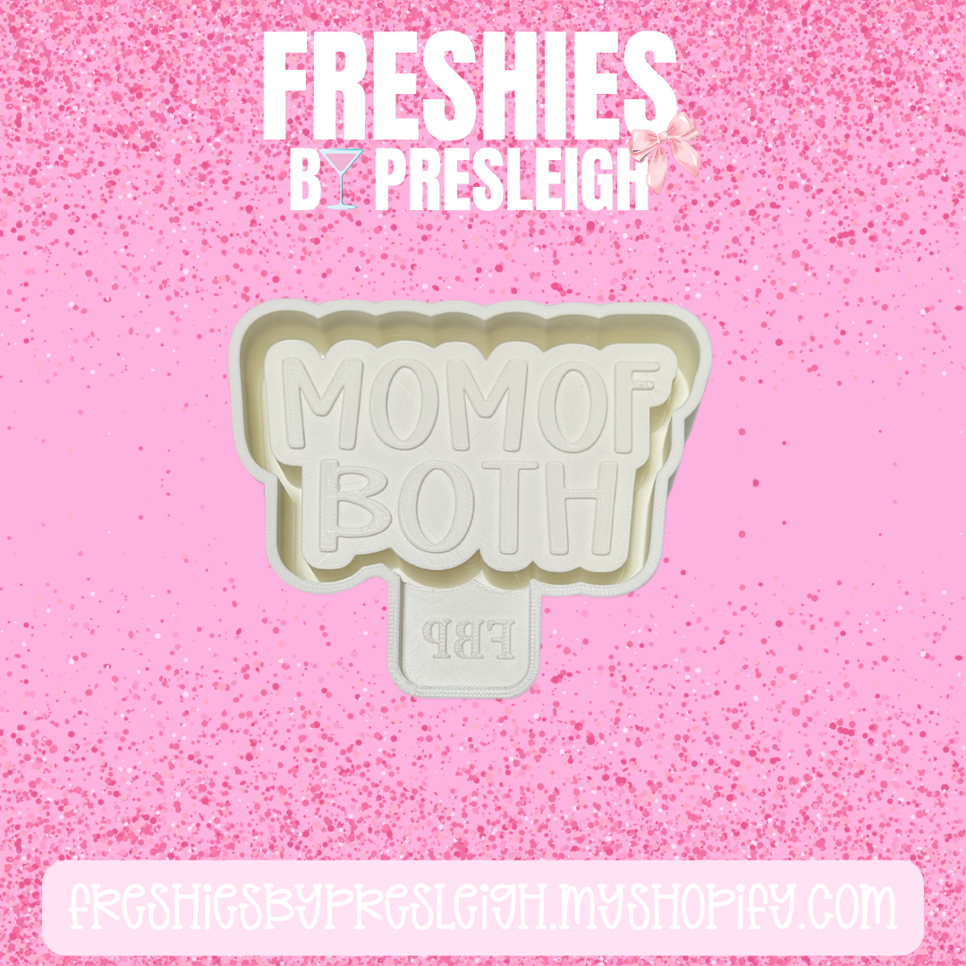 Mom Of Both Freshie Mold