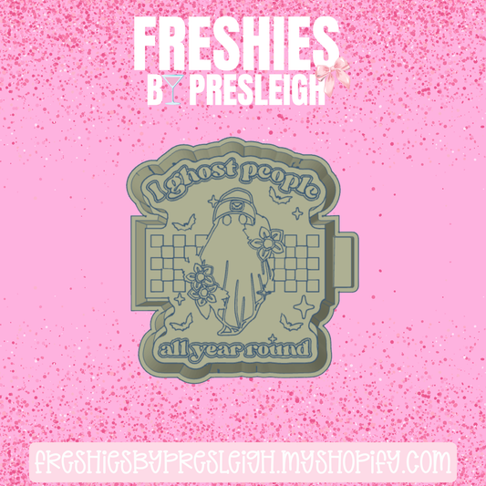 I Ghost People All Year Freshie Mold
