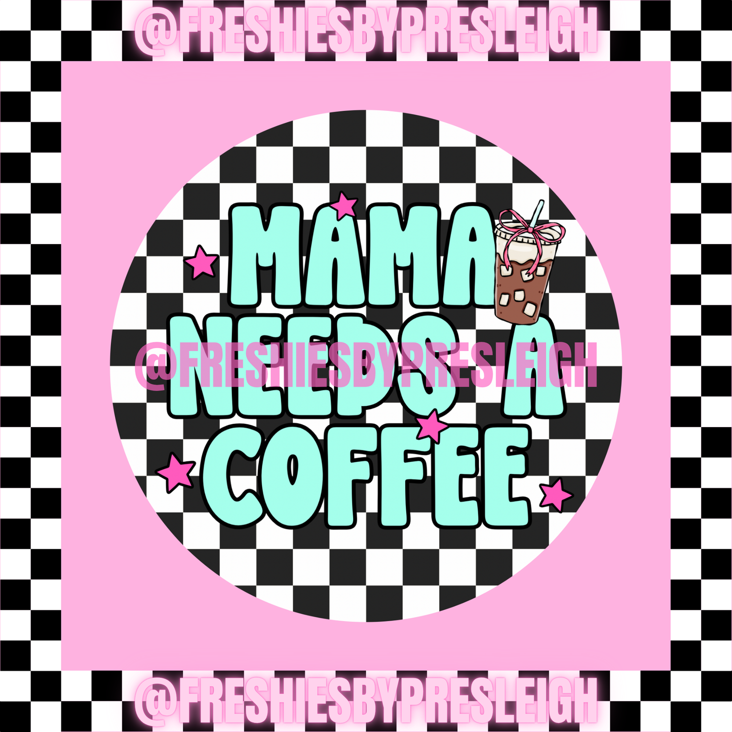 Mama Needs A Coffee Freshie Card Stock