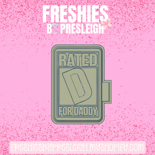 Rated D For Daddy Freshie Mold