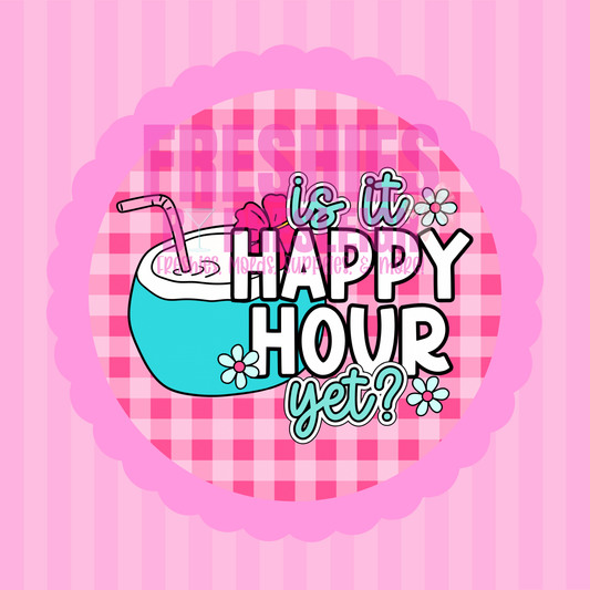 Is It Happy Hour Yet Freshie Card Stock