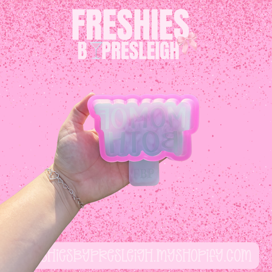 Mom Of Both Freshie Mold