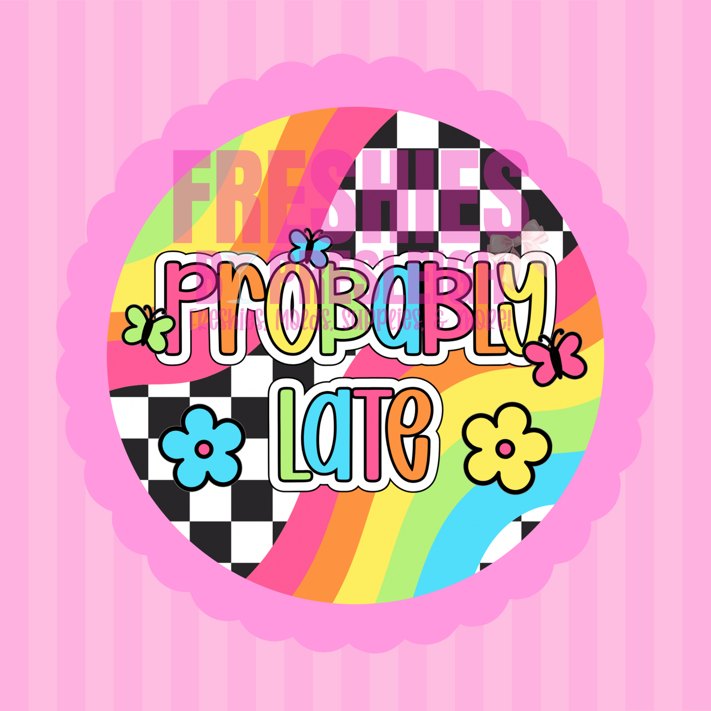 Probably Late Freshie Card Stock
