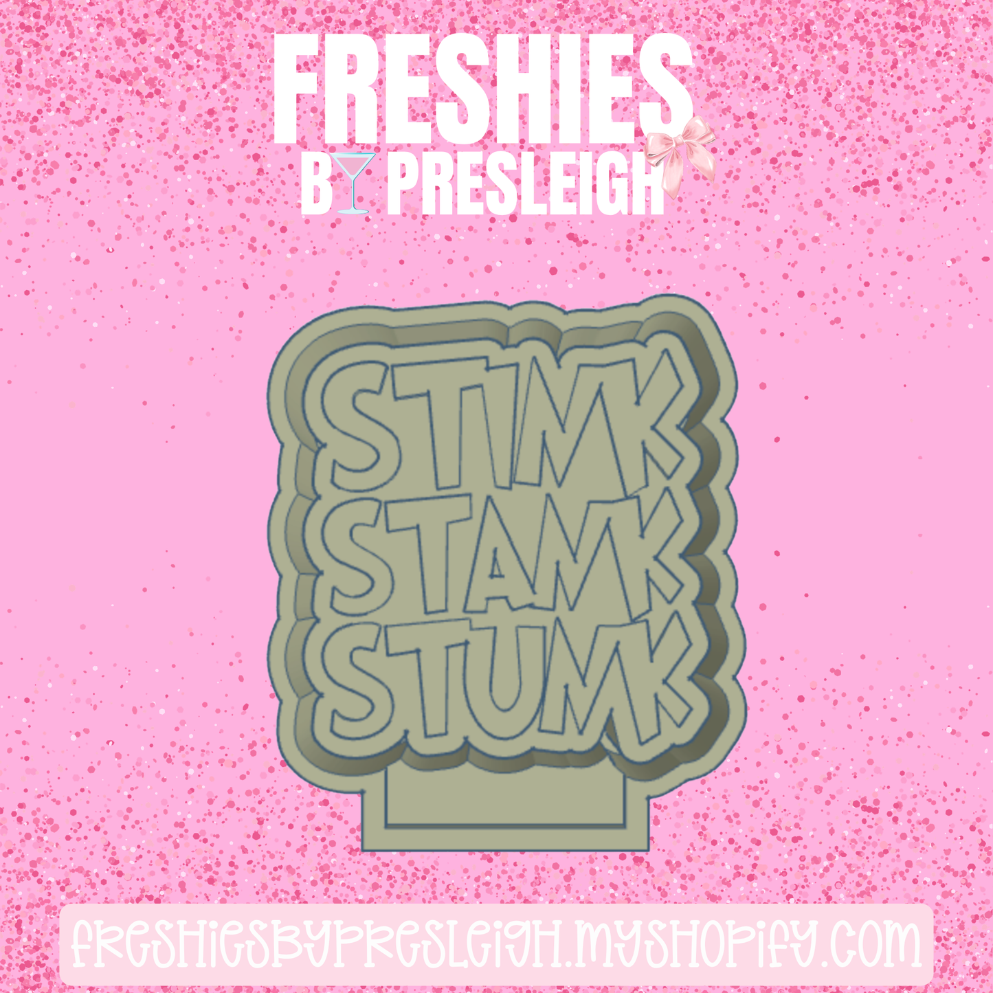 Stink Stank Stunk Freshie Mold