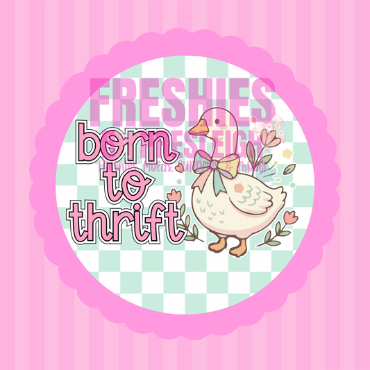 Born To Thrift Freshie Card Stock