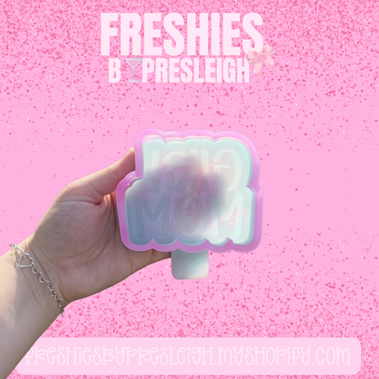Girl Mom Freshie Mold