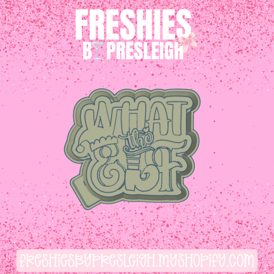 What The Elf Freshie Mold