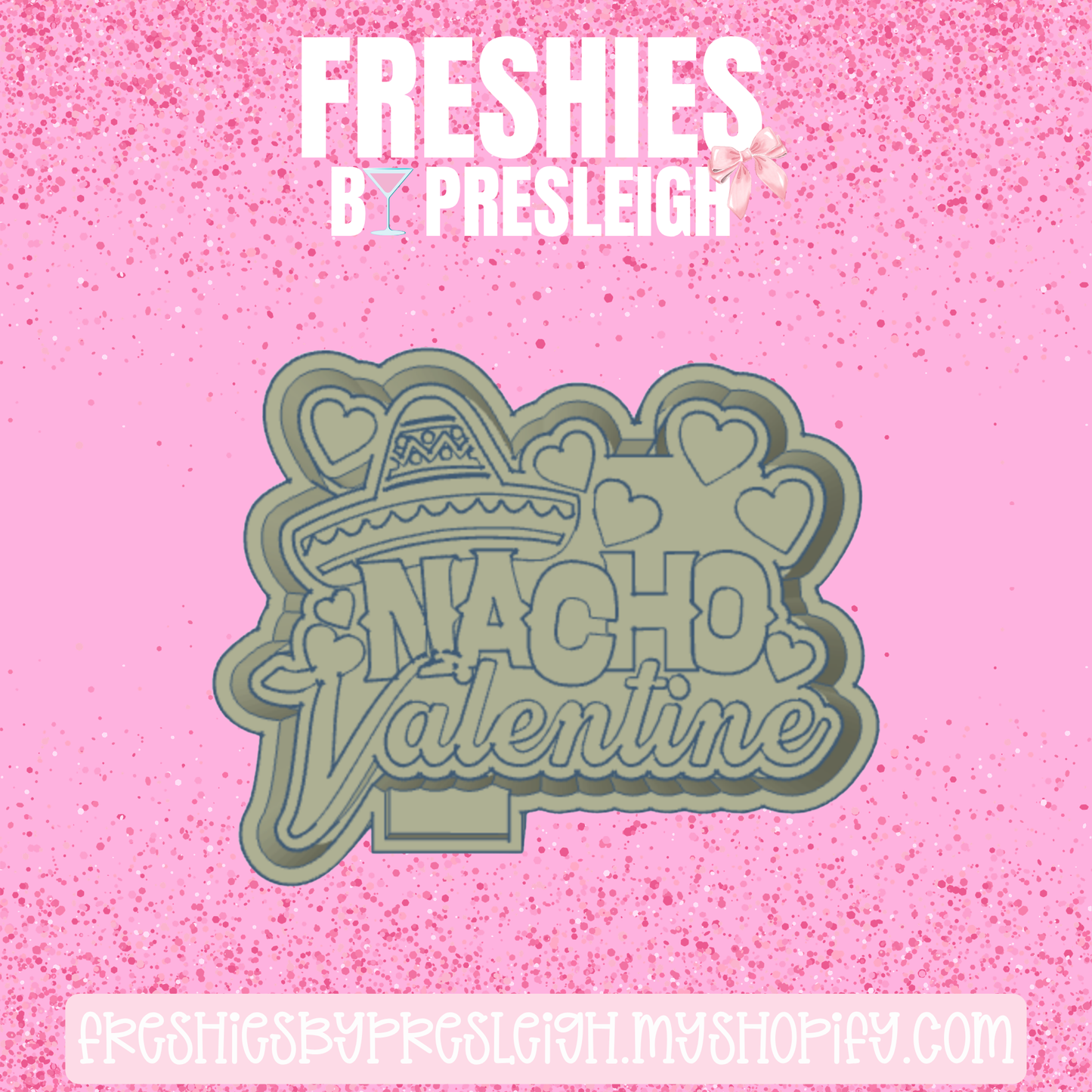 Nacho Valentine Freshie Mold