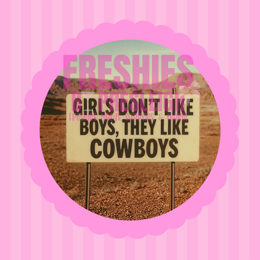 Girls Don't Like Boys, They Like Cowboys Freshie Card Stock