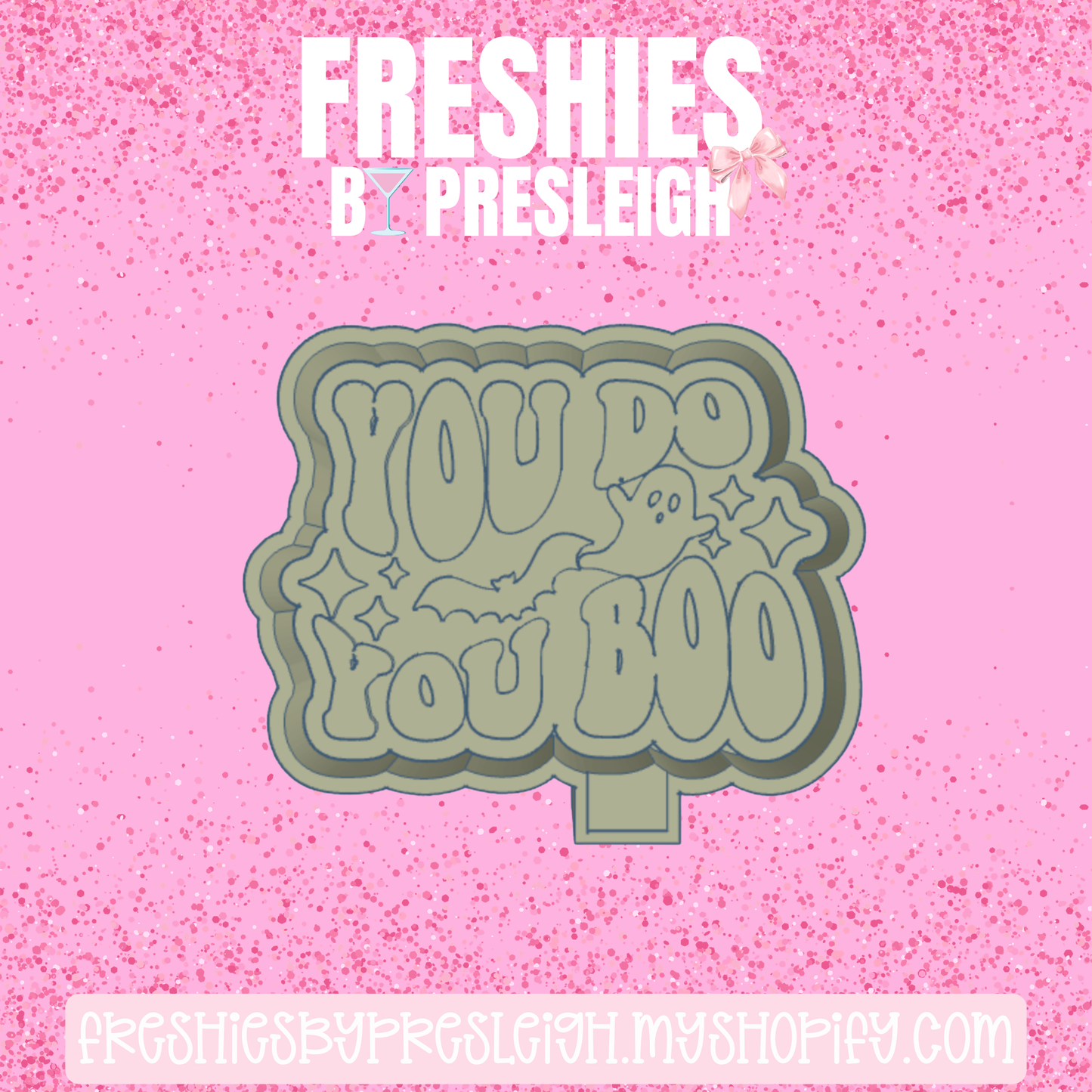 You Do You Boo Freshie Mold