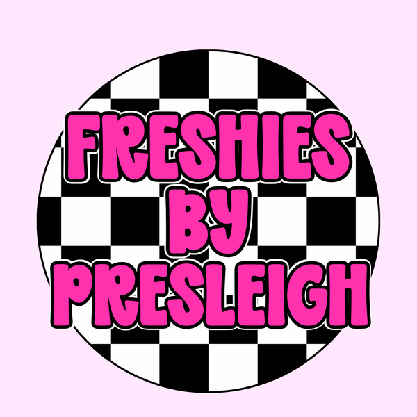 Freshies By Presleigh